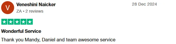 Veneshini Naicker review on Trustpilot: Wonderful Service. Thank you Mandy, Daniel and team awesome service.